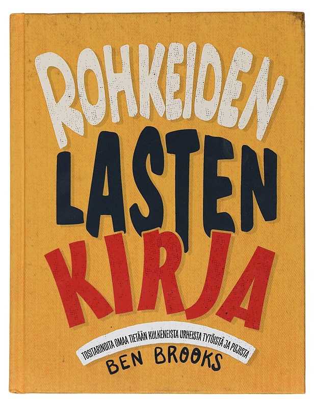 Rohkeiden lasten kirja - Brooks, Ben - Lastenkirjat - 10105438730 - 0