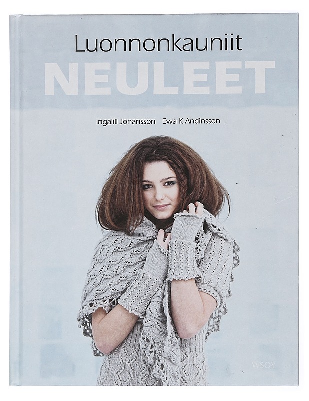 Luonnonkauniit neuleet - Johansson, Ingalill - Tietokirjat ja oppaat - 10105438779 - 0