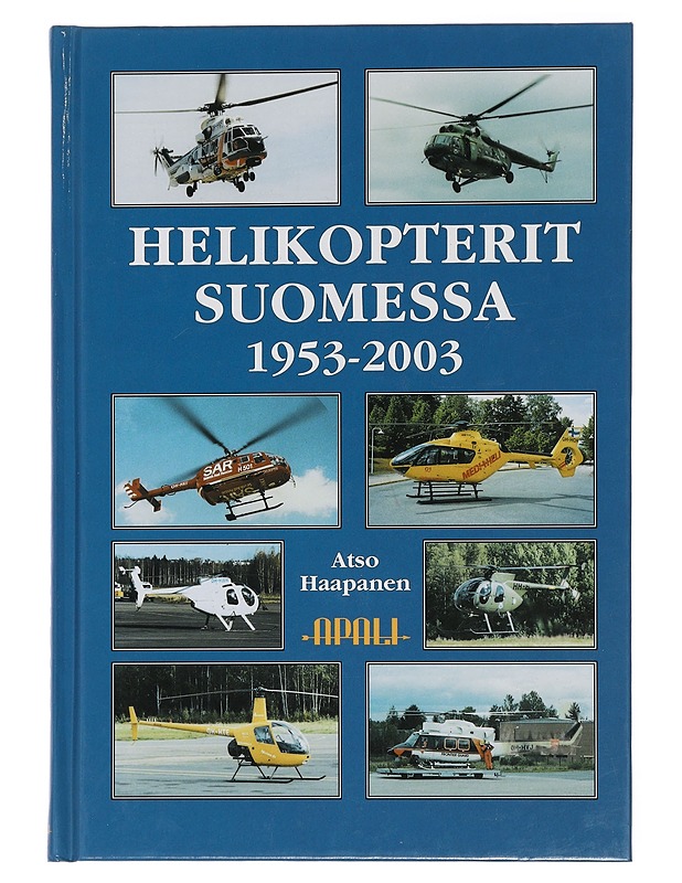 Helikopterit Suomessa 1953-2003 - Atso Haapanen - Tietokirjat ja oppaat - 10105438819 - 0