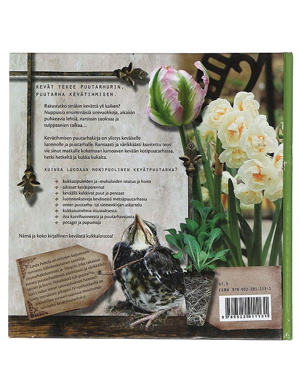 Kevätihmisen puutarhakirja : kukkaisunelmia kotona ja puutarhassa - Peltola, Linda - Puutarha- ja remontointikirjat - 10105438824 - 1
