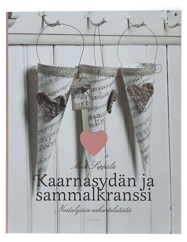 Kaarnasydän ja sammalkranssi : nostalgisia askartelutöitä - Seppälä, Miia - Joulukirjat - 10105438837 - 0