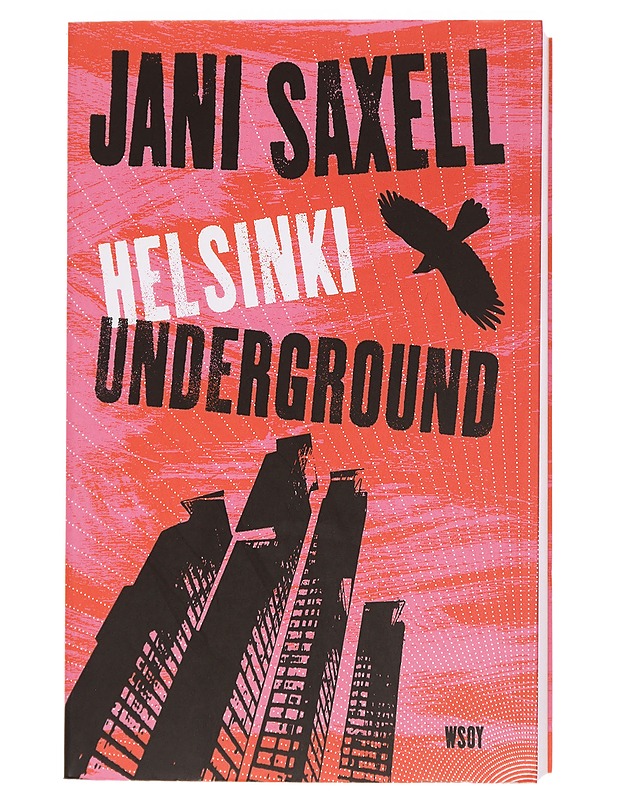 Helsinki Underground - Jani Saxell - Romaanit ja novellit - 10105438839 - 0