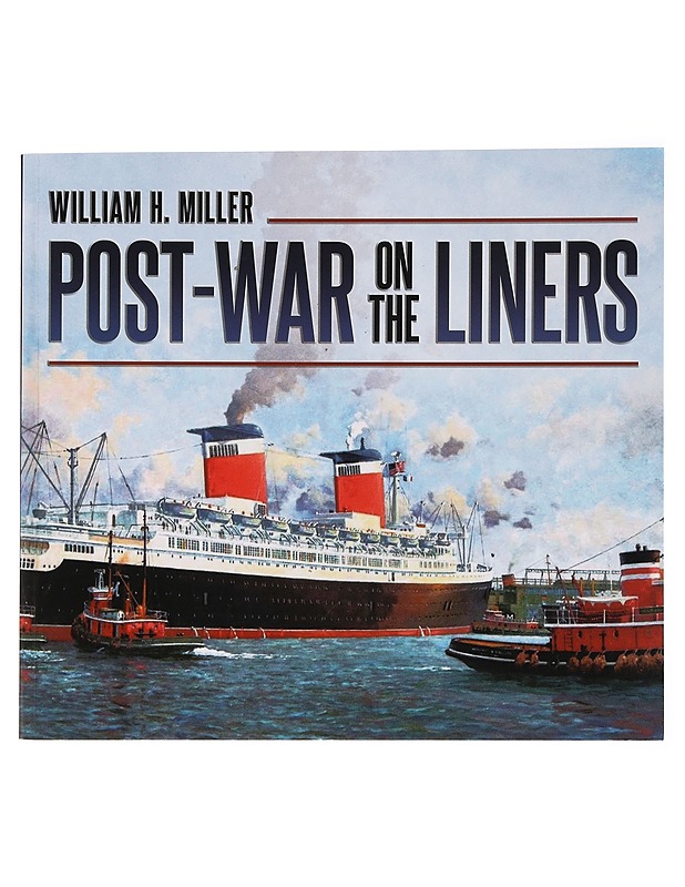 Post-War on the Liners - William H. Miller - Tietokirjat ja oppaat - 10105438858 - 0