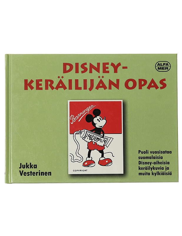 Disney-keräilijän opas : puoli vuosisataa suomalaisia Disney-aiheisia pakkauksia ja kylkiäisiä - Juha Vartiainen - Tietokirjat ja oppaat - 10105438852 - 0