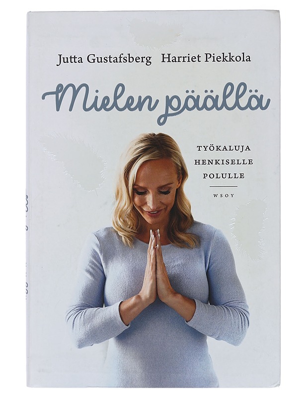 Mielen päällä : työkaluja henkiselle polulle - Larm, Jutta - Hyvinvointikirjat - 10105438856 - 0