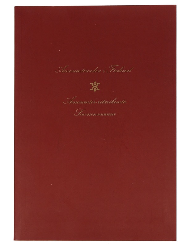Amaranterorden i Finland = Amaranter-ritarikunta Suomenmaassa - Nylund, Annika - Historiakirjat - 10105438865 - 0