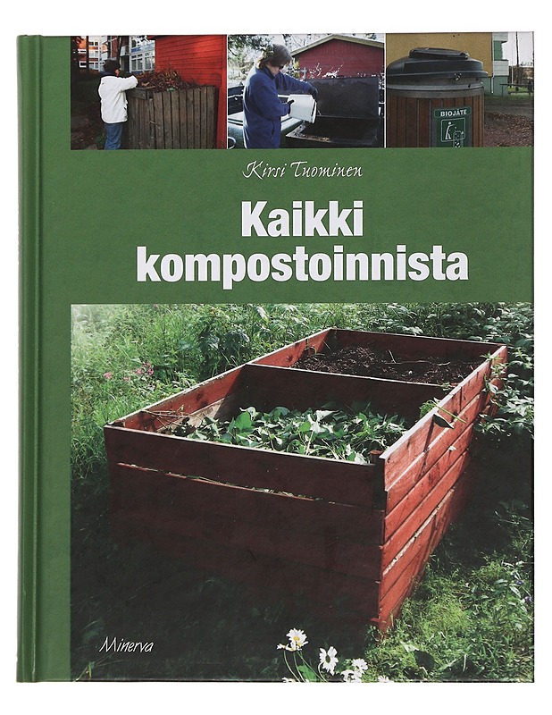 Kaikki kompostoinnista - Tuominen, Kirsi - Tietokirjat ja oppaat - 10105438866 - 0