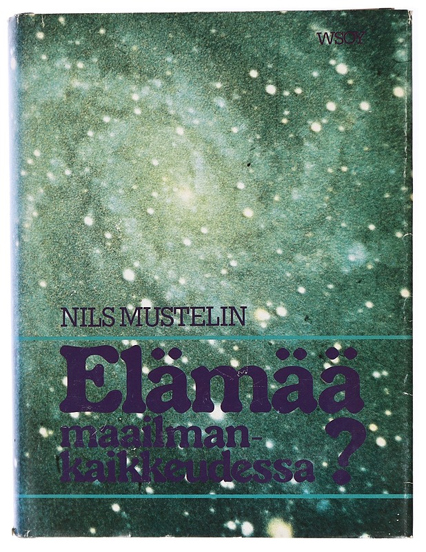 Elämää maailmankaikkeudessa? - Mustelin, Nils - Tietokirjat ja oppaat - 10105438877 - 0