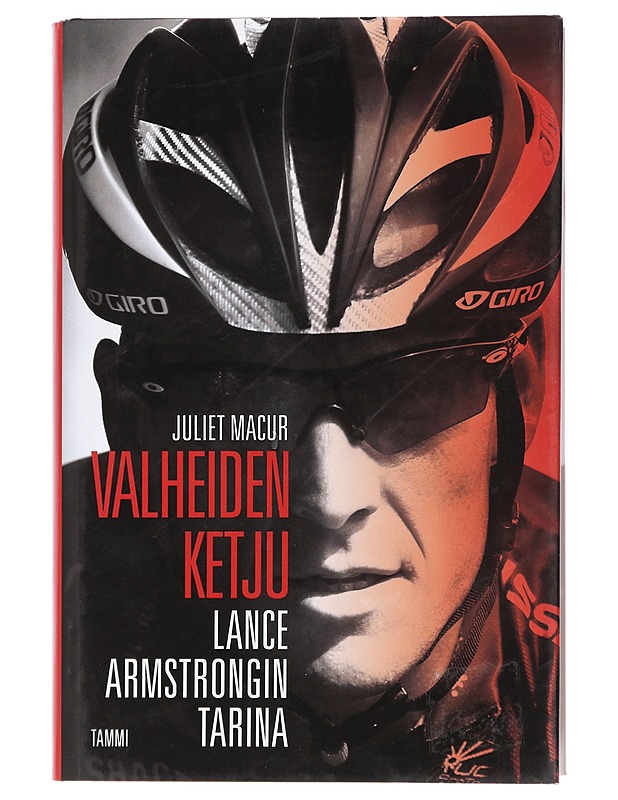 Valheiden ketju : Lance Armstrongin tarina - Macur, Juliet - Tietokirjat ja oppaat - 10105438888 - 0
