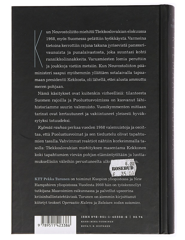 Kylmää rauhaa : Kekkonen, sotilastiedustelu ja Tsekkoslovakian miehitys - Pekka Turunen - Historiakirjat - 10105438964 - 1