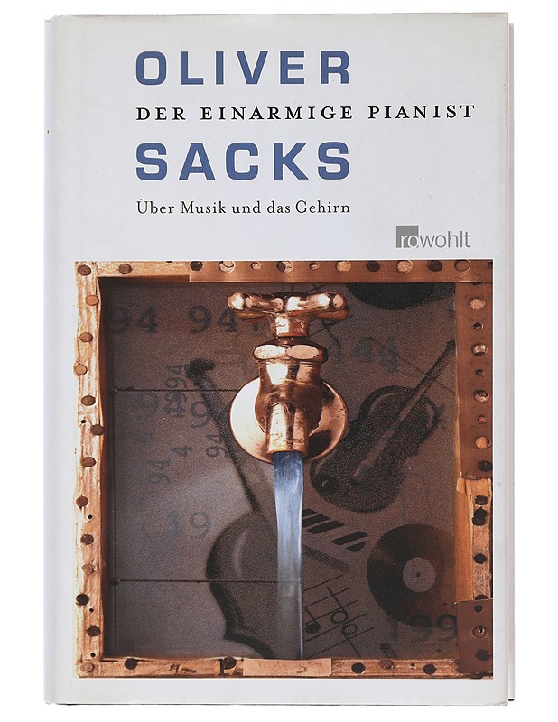 Der einarmige Pianist : über Musik und das Gehirn - Sacks, Oliver - Musiikki- ja elokuvakirjat - 10105438993 - 0