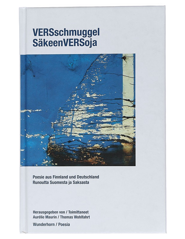 VERSschmuggel : SäkeenVERSoja : suomen- ja saksankielisiä runoja - Kiiskinen, Jyrki - Runot ja näytelmät - 10105438999 - 0