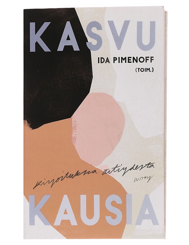 Kasvukausia : kirjoituksia äitiydestä - Pimenoff, Ida - Romaanit ja novellit - 10105439012 - 0