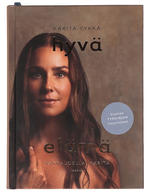 Hyvä elämä : rakkaudella, Karita - Tykkä, Karita - Tietokirjat ja oppaat - 10105439038 - 0