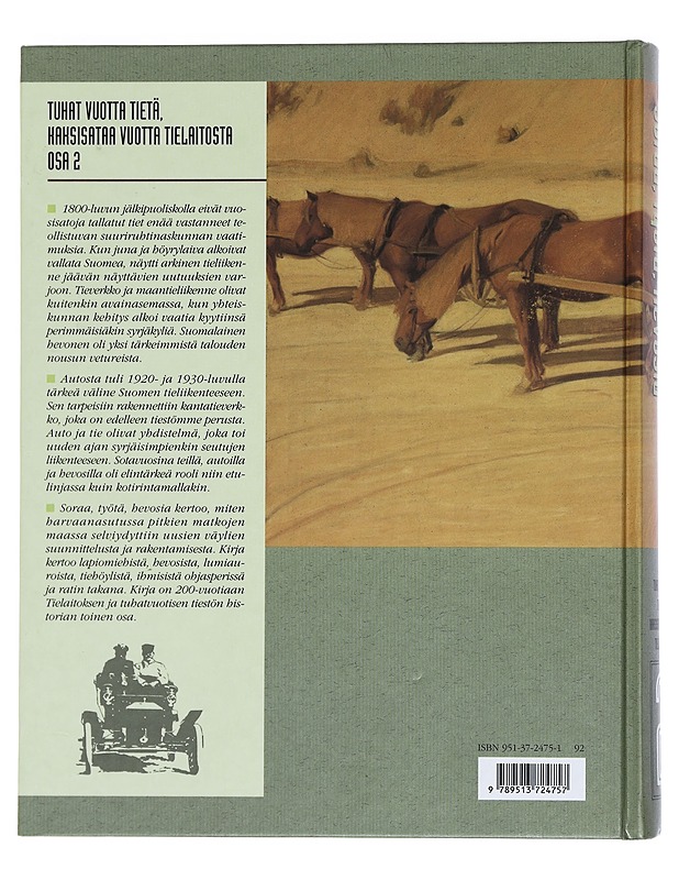 Tuhat vuotta tietä, kaksisataa vuotta tielaitosta. 2, Soraa, työtä, hevosia - Antila, Kimmo - Historiakirjat - 10105439051 - 1