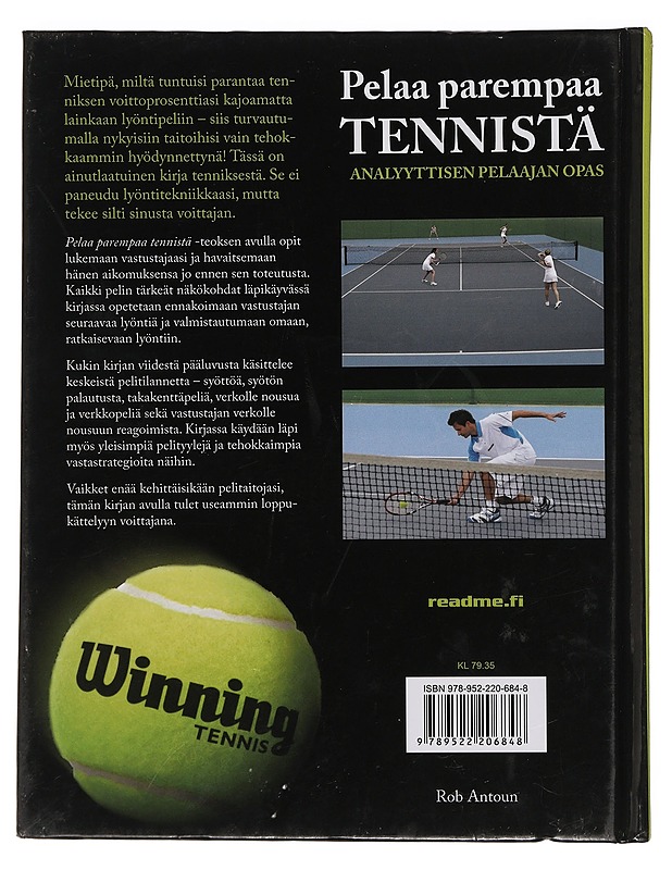 Pelaa parempaa tennistä : analyyttisen pelaajan opas - Antoun, Rob - Tietokirjat ja oppaat - 10105439083 - 1