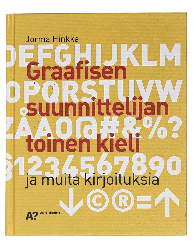 Graafisen suunnittelijan toinen kieli ja muita kirjoituksia - Hintikka, Jorma - Tietokirjat ja oppaat - 10105439097 - 0