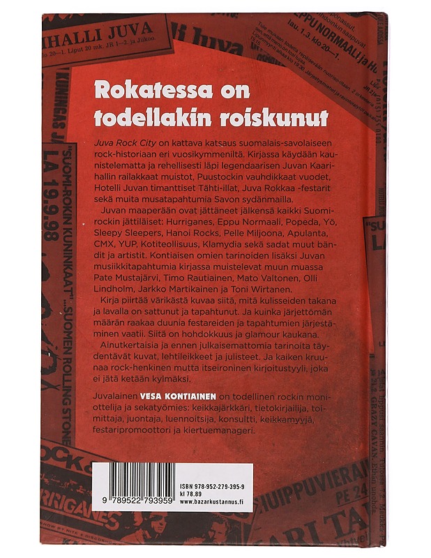 Juva Rock City : festarijärjestäjän taivas ja helvetti - Vesa Kontiainen - Historiakirjat - 10105439118 - 1