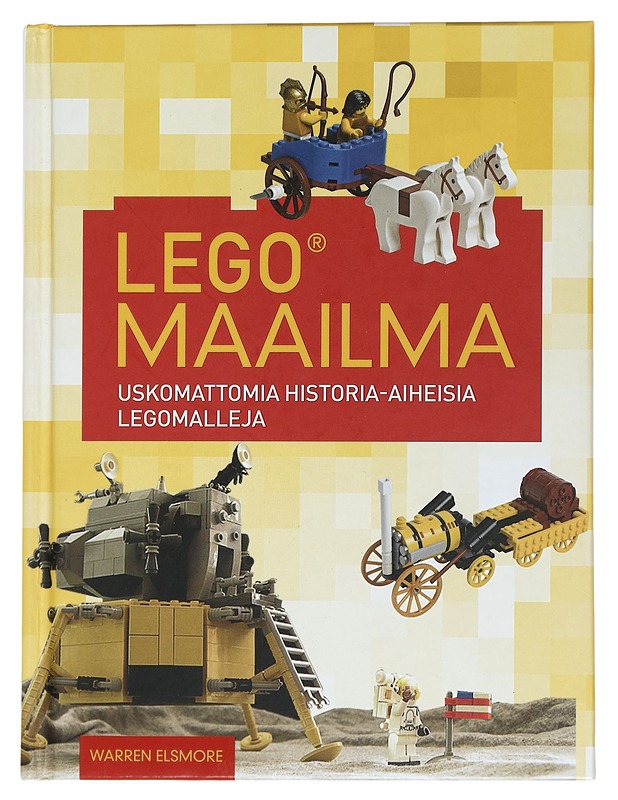 LEGO® maailma : uskomattomia historia-aiheisia legomalleja - Elsmore, Warren - Lastenkirjat - 10105439156 - 0