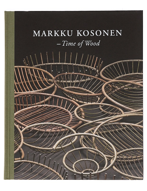 Markku Kosonen : time of wood - Vepsäläinen, Jussi - Tietokirjat ja oppaat - 10105439182 - 0