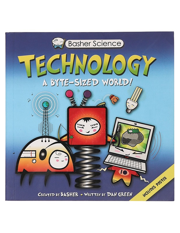 Technology : a byte-sized world! - Dan Green - Lastenkirjat - 10105439185 - 0