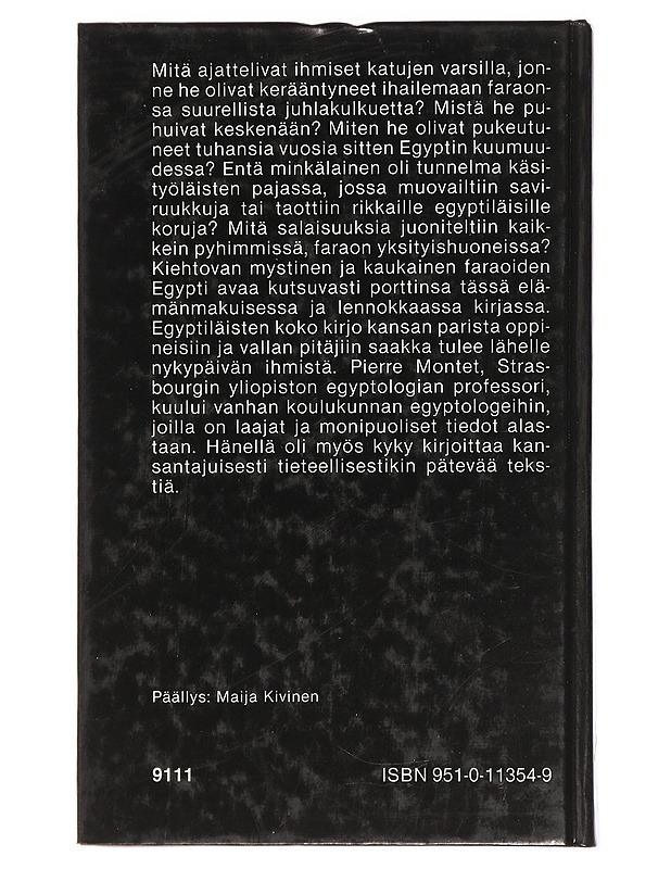 Pierre Montet : Sellaista oli elämä faraoiden Egyptissä - Tietokirjat ja oppaat - 10105439190 - 1