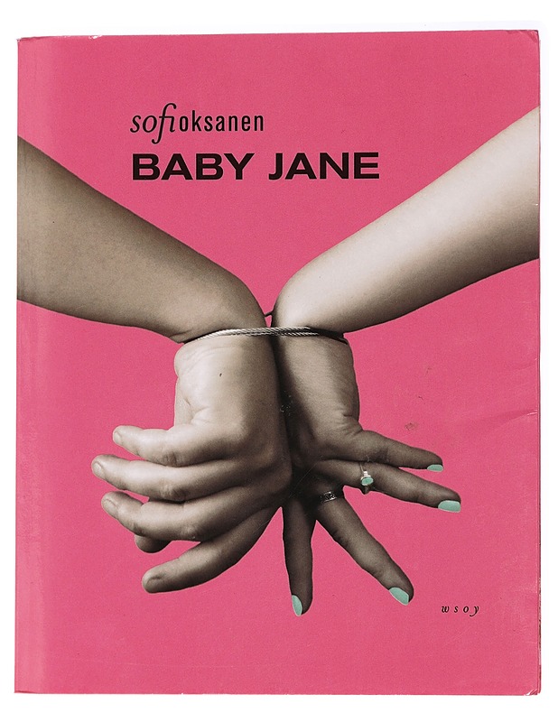 Baby Jane - Sofi Oksanen - Romaanit ja novellit - 10105439229 - 0