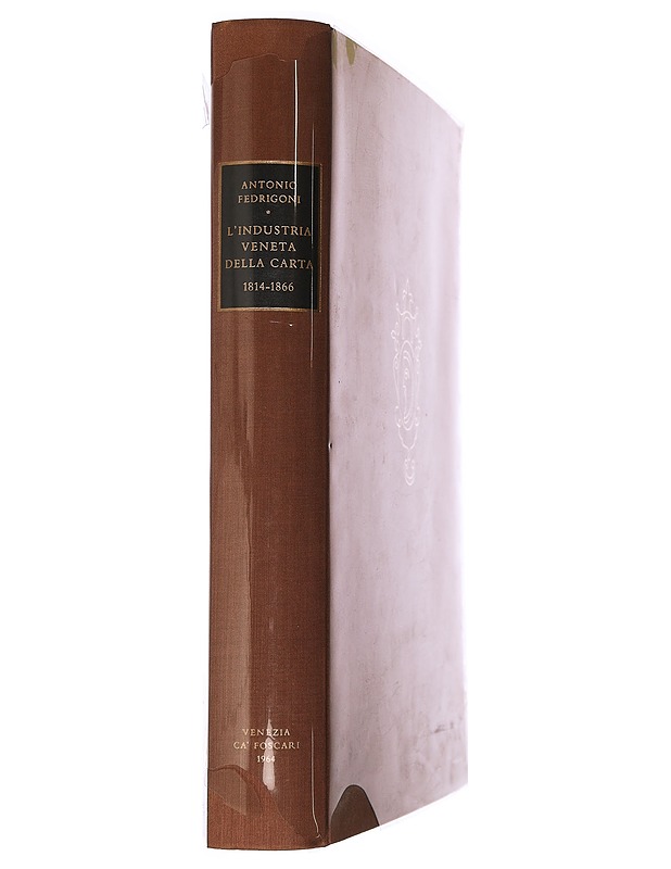 L'Industria Veneta Della Carta 1814-1866 - Antonio Fedrigoni - Tietokirjat ja oppaat - 10105439234 - 1