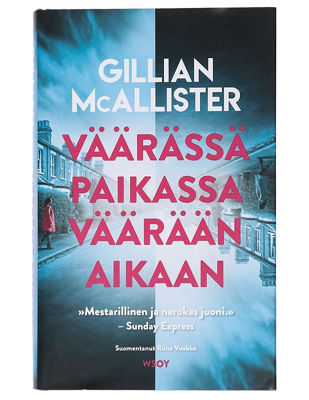 Väärässä paikassa väärään aikaan - McAllister, Gillian - Jännitys ja dekkarit - 10105439243 - 0