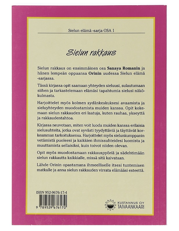 Sielun rakkaus : miten avaat sydänkeskuksesi - Roman, Sanaya - Tietokirjat ja oppaat - 10105439248 - 1