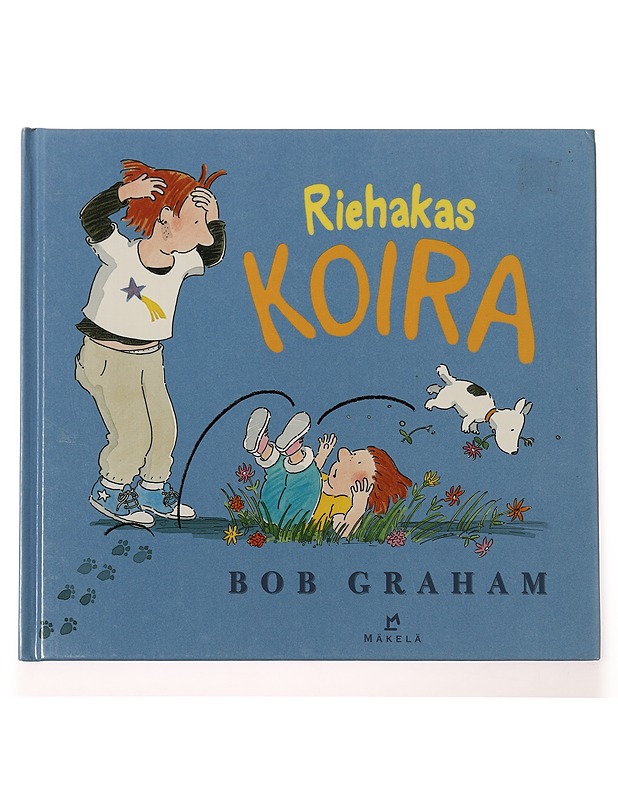 Riehakas koira - Graham, Bob - Lastenkirjat - 10105439300 - 0