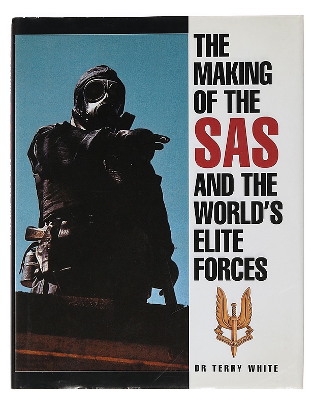 The Making of the SAS and the World's Elite Forces - Dr. Terry White - Historiakirjat - 10105439301 - 0