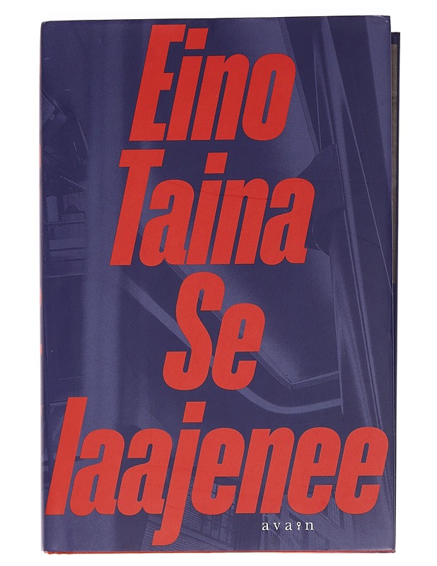 Se laajenee - Taina, Eino - Romaanit ja novellit - 10105439326 - 0