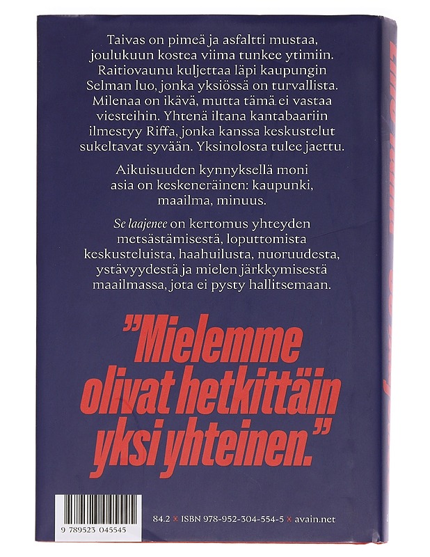 Se laajenee - Taina, Eino - Romaanit ja novellit - 10105439326 - 1