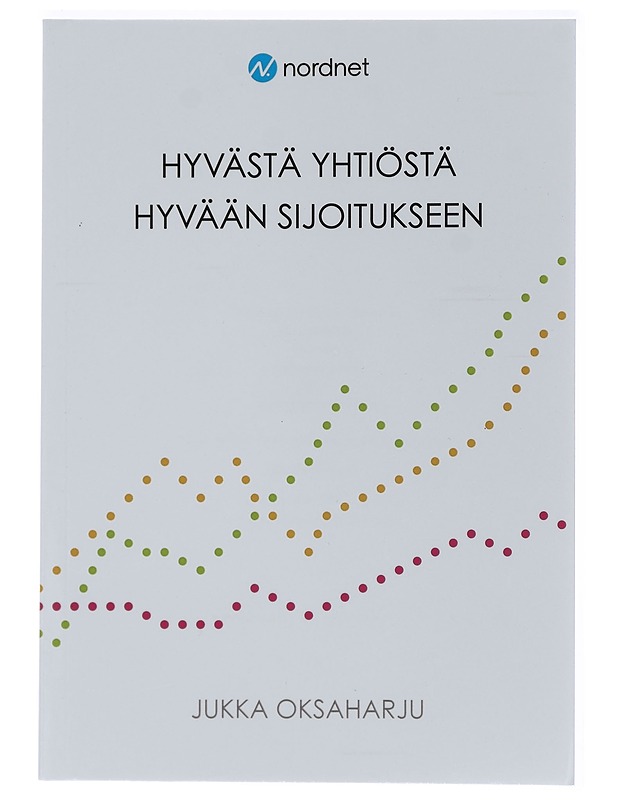 Hyvästä yhtiöstä hyvään sijoitukseen - Jukka Oksaharju - Tietokirjat ja oppaat - 10105439357 - 0