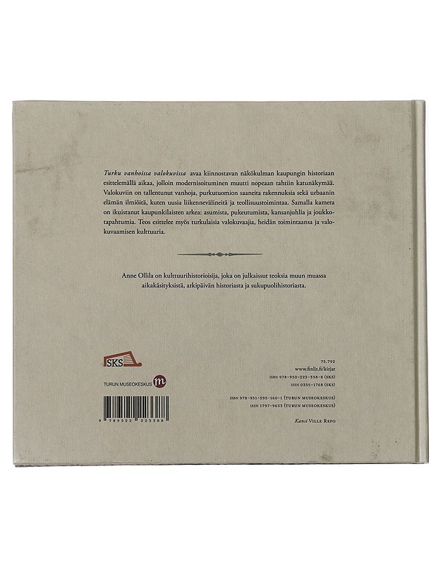 Turku vanhoissa valokuvissa 1865-1915 - Ollila, Anne - Historiakirjat - 10105439364 - 1