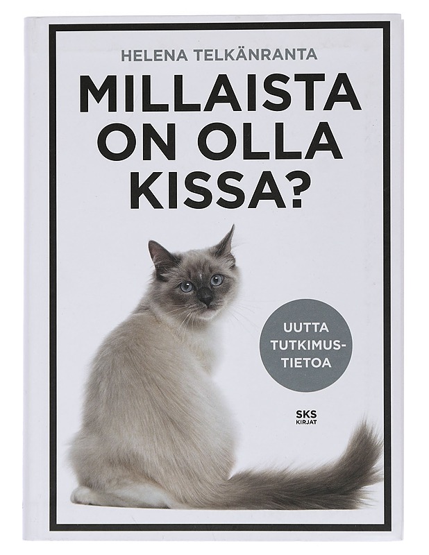 Millaista on olla kissa? - Telkänranta, Helena - Tietokirjat ja oppaat - 10105439535 - 0