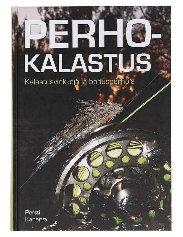 Perhokalastus : kalastusvinkkejä ja bonusperhoja - Kanerva, Pertti - Tietokirjat ja oppaat - 10105439544 - 0