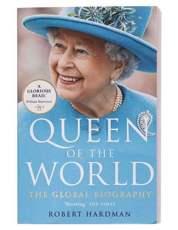 Queen of the world : The global biography - Robert Hardman - Elämäkerrat ja muistelmat - 10105439545 - 0