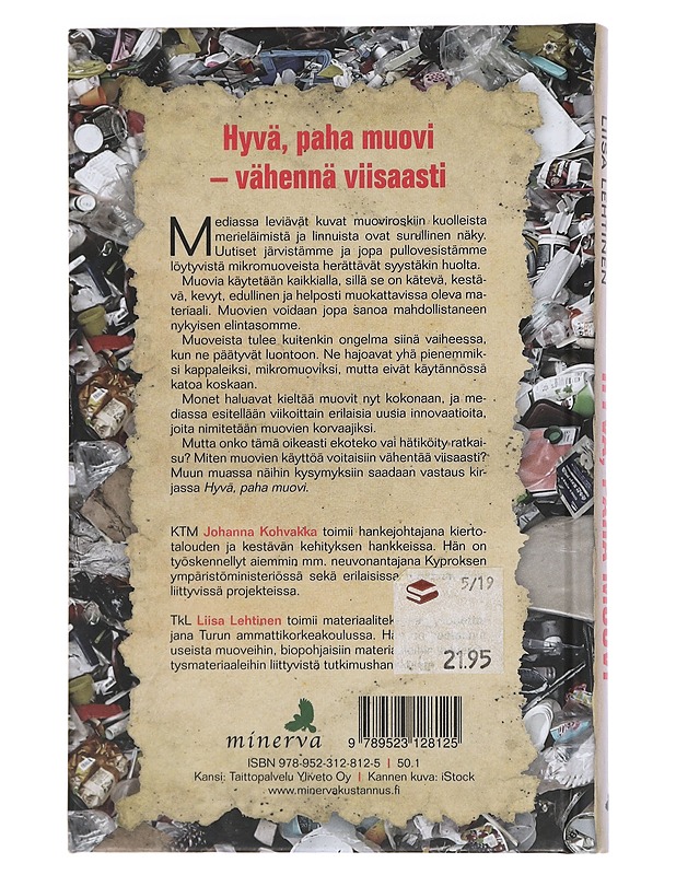 Hyvä, paha muovi : vähennä viisaasti - Kohvakka, Johanna - Tietokirjat ja oppaat - 10105439553 - 1