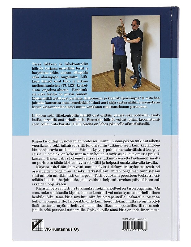 Liikkeen ja liikekontrollin häiriöt : testit ja harjoitteet selän, niskan, olkapään sekä alaraajan toiminnallisiin ongelmiin - Luomajoki, Hannu - Tietokirjat ja oppaat - 10105439569 - 1