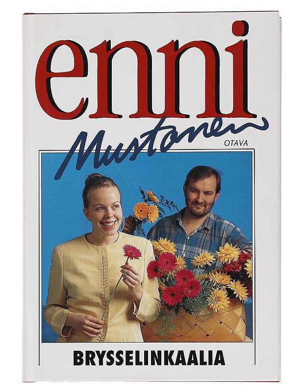 Brysselinkaalia : romaani - Enni Mustonen - Romaanit ja novellit - 10105439581 - 0