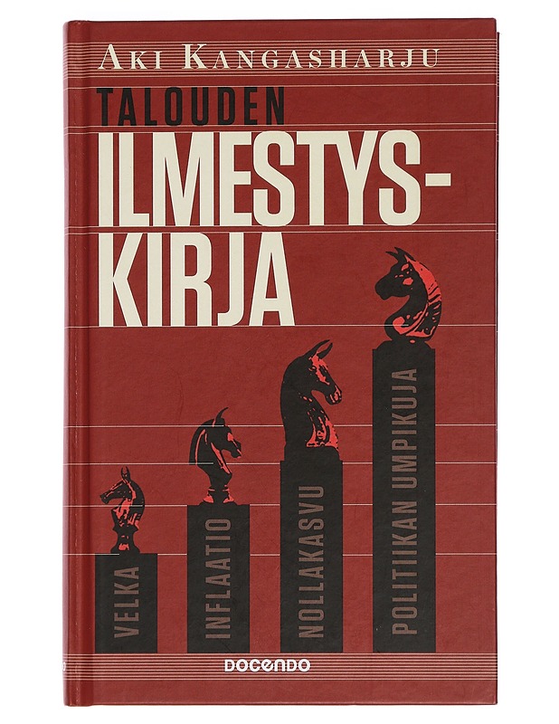 Talouden ilmestyskirja : velka, inflaatio, nollakasvu ja politiikan umpikuja - Aki Kangasharju - Historiakirjat - 10105439614 - 0