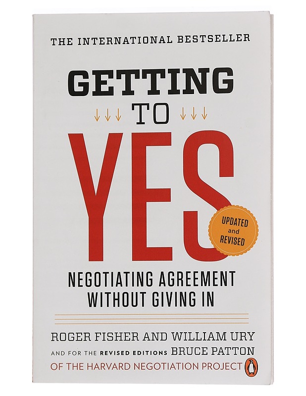 Getting to yes : negotiating agreement without giving in - Fisher, Roger - Tietokirjat ja oppaat - 10105439619 - 0