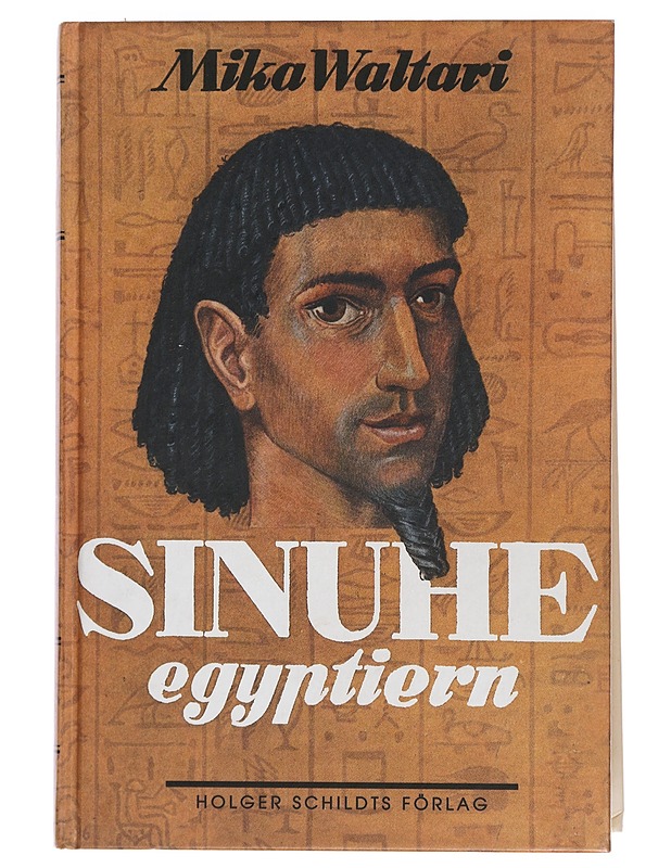 Sinuhe egyptiern / femton böcker ur den egyptiske läkaren Sinuhes liv omkr. 1390-1335 f.Kr - Waltari, Mika - Historiakirjat - 10105439624 - 0