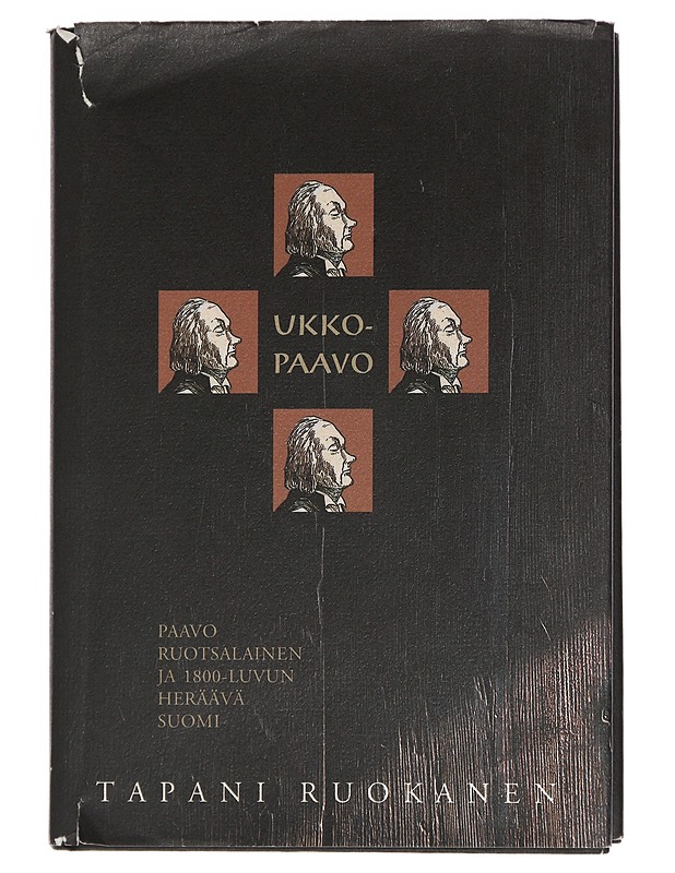 Ukko-Paavo : Paavo Ruotsalainen ja 1800-luvun heräävä Suomi - Tapani Ruokanen - Elämäkerrat ja muistelmat - 10105439694 - 0