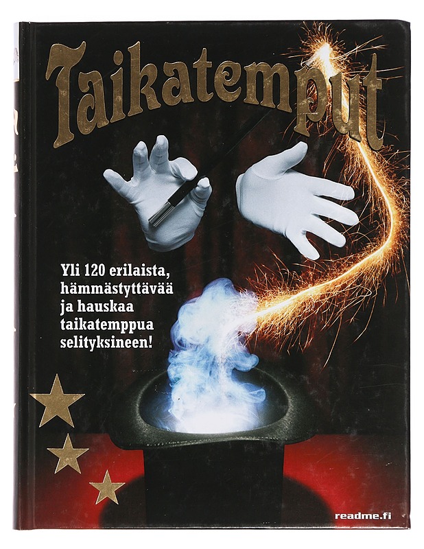 Taikatemput : yli 1100 valokuvan avulla paljastetaan vaihe vaiheelta yli 120 lähitaikatemppua, joita voit tehdä aivan katsojien silmien alla - Einhorn, Nicholas - Tietokirjat ja oppaat - 10105439705 - 0