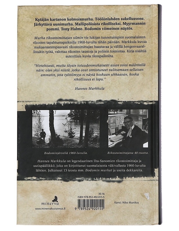 Murha rikostoimittajan silmin : suomalaisia rikoksia Kyllikki Saaresta Bodomiin - Markkula, Hannes - Elämäkerrat ja muistelmat - 10105439715 - 1