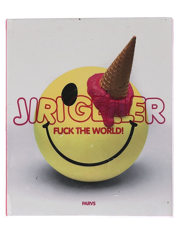 JURI GELLER . Fuck the world - Taide- ja kulttuurikirjat - 10105439722 - 0