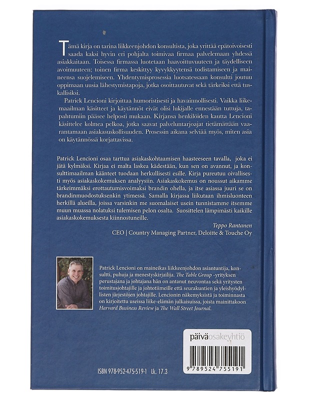 Avoimeksi riisuttuna : tarina kolmesta pelosta, jotka uhkaavat asiakasuskollisuutta - Lencioni, Patrick - Tietokirjat ja oppaat - 10105439732 - 1